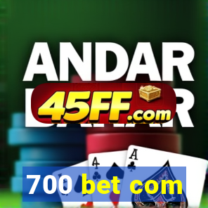700 bet com